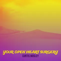 Your Open Heart Surgery Song Lyrics