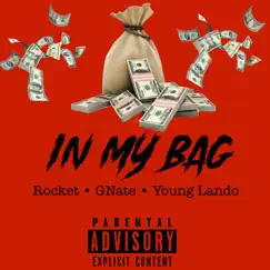 In My Bag (feat. Rocket & Young Lando) - Single by Gnate album reviews, ratings, credits