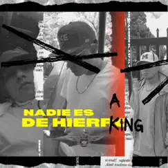 NADIE ES DE HIERRO - Single by A.King album reviews, ratings, credits