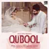 Qubool - Single album lyrics, reviews, download