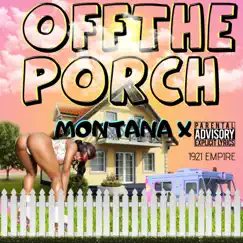 Off the Porch - Single by Montana X album reviews, ratings, credits