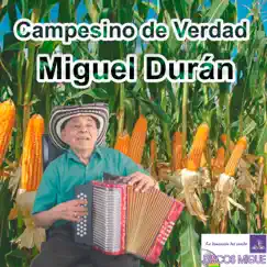 Campesino de verdad by Miguel Duran album reviews, ratings, credits