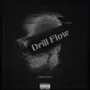 Drill Flow - Single album lyrics, reviews, download