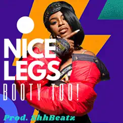 Nice Legs Booty Too - Single by Shhbeatz album reviews, ratings, credits