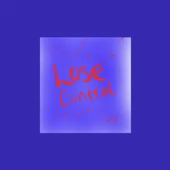 Lose Control - Single by Julianna Alibrando album reviews, ratings, credits