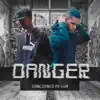 Danger (feat. Lux) - Single album lyrics, reviews, download