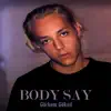 Body Say - Single album lyrics, reviews, download