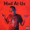 Mad at Us - Single album lyrics, reviews, download