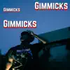 Gimmicks - Single album lyrics, reviews, download