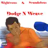 Dodge N Weave - Single album lyrics, reviews, download