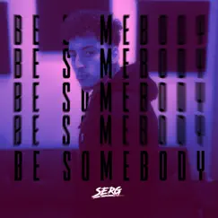 Be Somebody Song Lyrics