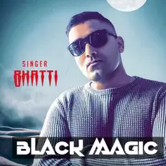 Black Magic - Single by Bhatti album reviews, ratings, credits
