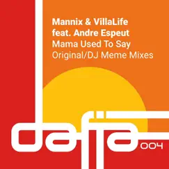 Mama Used to Say (feat. Andre Espeut) [A DJ Meme Remix] Song Lyrics