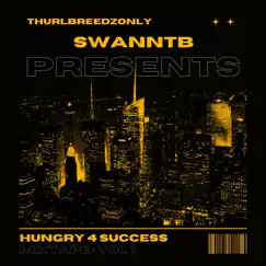 Hungry 4 Success by SwannTb album reviews, ratings, credits