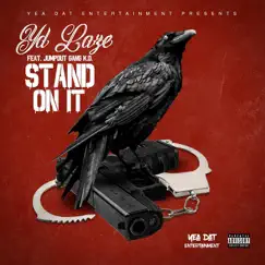 Stand on It (feat. Jumpout Gang K.O.) Song Lyrics