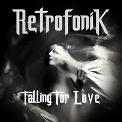 Falling for Love - Single by Retrofonik album reviews, ratings, credits