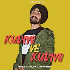 Kudiyo Ve Kudiyo (feat. Happy Singh) - Single by Rahul Rathore album reviews, ratings, credits