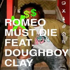Romeo Must Die (feat. DoughBoy Clay) - Single by O-Mack album reviews, ratings, credits