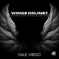 Wings Dzlinst - Single by Dale Virgo album reviews, ratings, credits