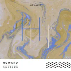 Airwaves - Single by Howard Charles album reviews, ratings, credits