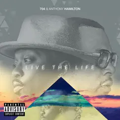 Live the Life (feat. Anthony Hamilton) - Single by 704 album reviews, ratings, credits