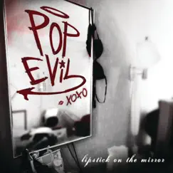 Lipstick On The Mirror by Pop Evil album reviews, ratings, credits