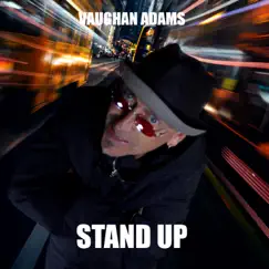 Stand Up - Single by Vaughan Adams album reviews, ratings, credits