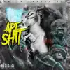 Ape Shit album lyrics, reviews, download