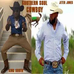 Southern Soul Cowboy - Single by King South album reviews, ratings, credits