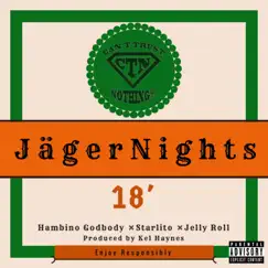 Jäger Nights (feat. Starlito, Jellyroll & Kel Haynes) - Single by Hambino album reviews, ratings, credits