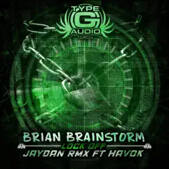 Lock Off (feat. Havok) - Single by Brian Brainstorm album reviews, ratings, credits