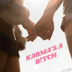 Karma's a B!tch Song Lyrics