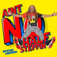 Ain't No Half Steppin' - Single by Restine Jackson album reviews, ratings, credits
