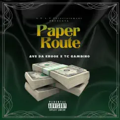 Paper Route (feat. TC Gambino) - Single by Ave Da Krook album reviews, ratings, credits