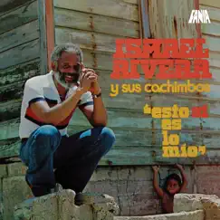 Esto Sí Es Lo Mío by Ismael Rivera y Sus Cachimbos album reviews, ratings, credits