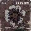 Y3 Y3 DOM (feat. Skyface SDW, Reggie, Kwaku DMC, City Boy, Kawabanga & O'Kenneth) - Single album lyrics, reviews, download