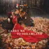 Carry Me To Dreamland - Single album lyrics, reviews, download