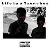 Life in a Trenches (feat. Smethieog) - Single album lyrics, reviews, download