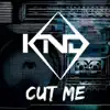 Cut Me - Single album lyrics, reviews, download