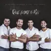 Que Entre o Rei (feat. Dunga) - Single album lyrics, reviews, download