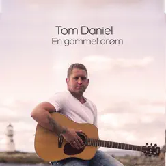 En Gammel Drøm - Single by Tom Daniel album reviews, ratings, credits