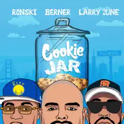 Cookie Jar - Single by Ronski, Larry June & Berner album reviews, ratings, credits