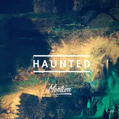 Haunted - Single by Mentum album reviews, ratings, credits