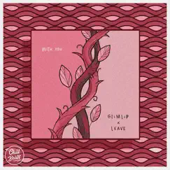 With You - Single by Glimlip & Leave album reviews, ratings, credits