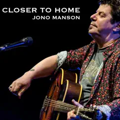 Closer to Home - Single by Jono Manson album reviews, ratings, credits