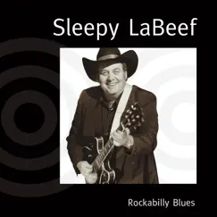 Rockabilly Blues by Sleepy LaBeef album reviews, ratings, credits