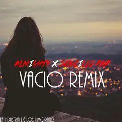 Vacío (Remix) [feat. Sencillo Rap] - Single by Almighty album reviews, ratings, credits