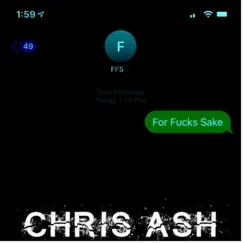Ffs - Single by Chris Ash album reviews, ratings, credits