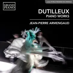 Dutilleux: Piano Works by Jean-Pierre Armengaud album reviews, ratings, credits