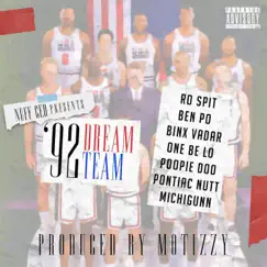 92 Dream Team (feat. One Be Lo, Poopie Doo, Pontiac Nutt, MichiGunn, Ben Po, Binx Vadar & Ro Spit) - Single by Motizzy album reviews, ratings, credits